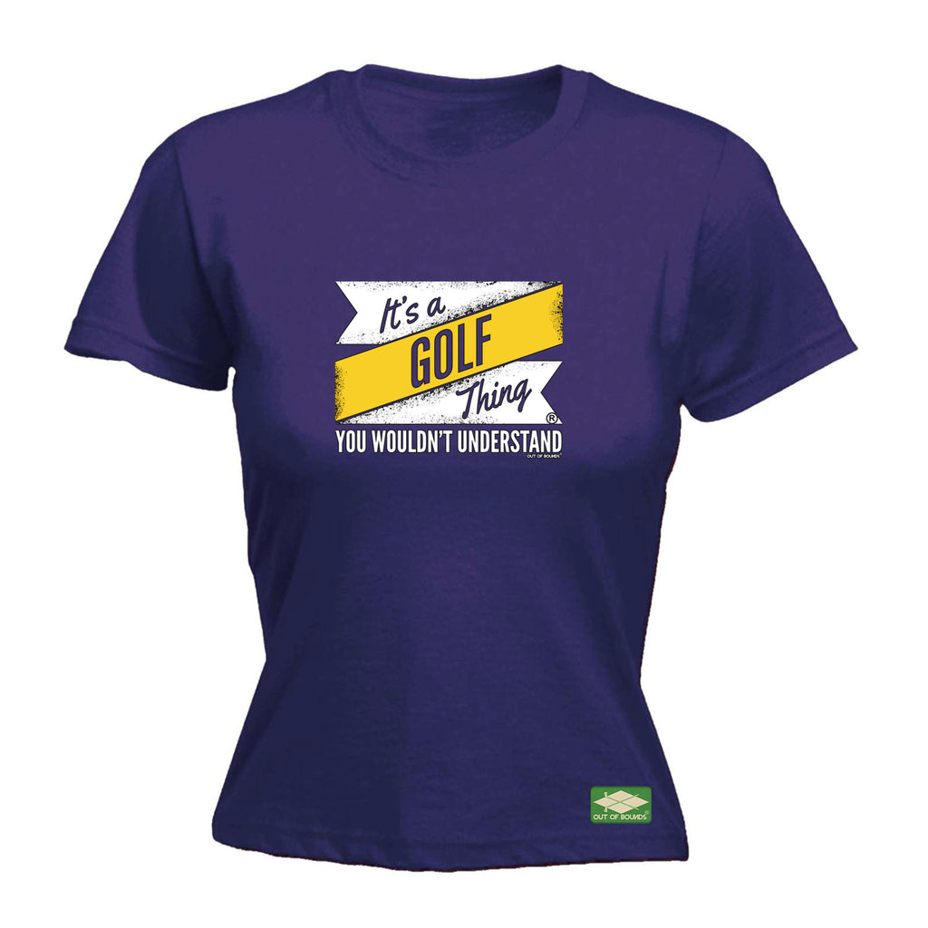 Oob Its A Golf Thing - Funny Womens T-Shirt Tshirt