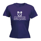 Its Never Too Early To Start Monday - Funny Womens T-Shirt Tshirt