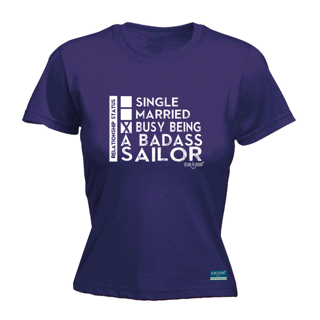 Ob Relationship Status Badass Sailor - Funny Womens T-Shirt Tshirt