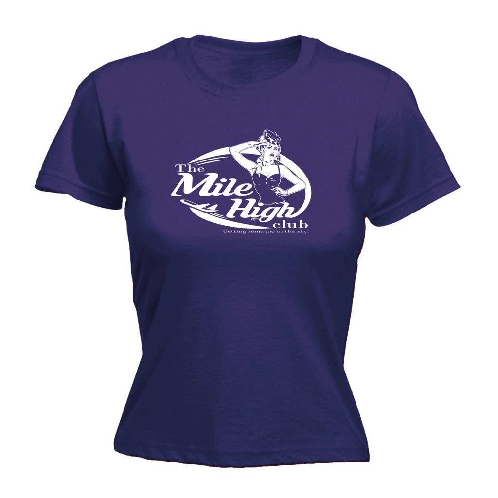 Mile High Club Pie In The Sky - Funny Womens T-Shirt Tshirt