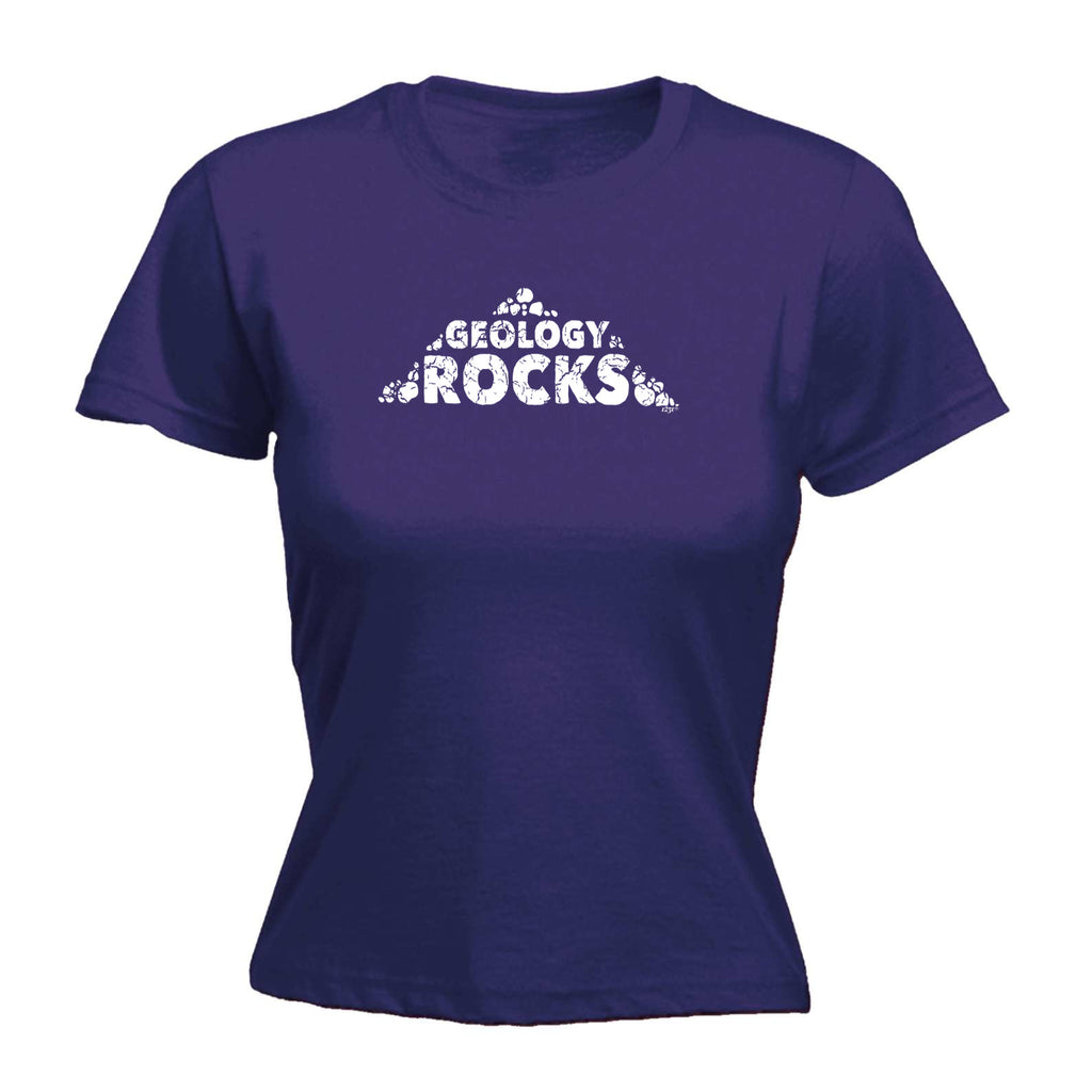 Geology Rocks - Funny Womens T-Shirt Tshirt