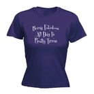 Being Fabulous All Day Is Really Tiring - Funny Womens T-Shirt Tshirt