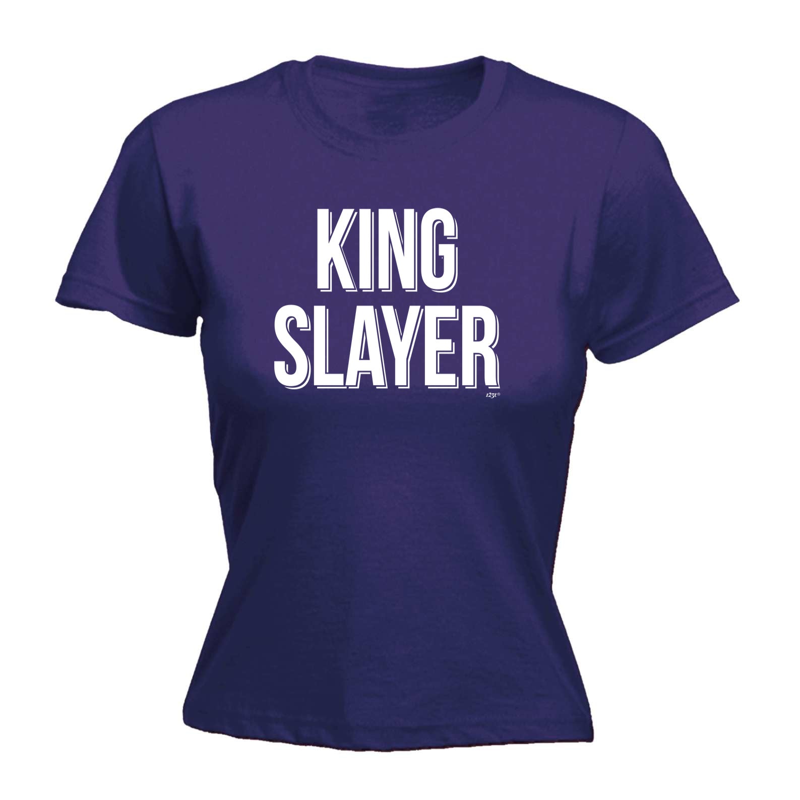 King Slayer - Funny Womens T-Shirt Tshirt