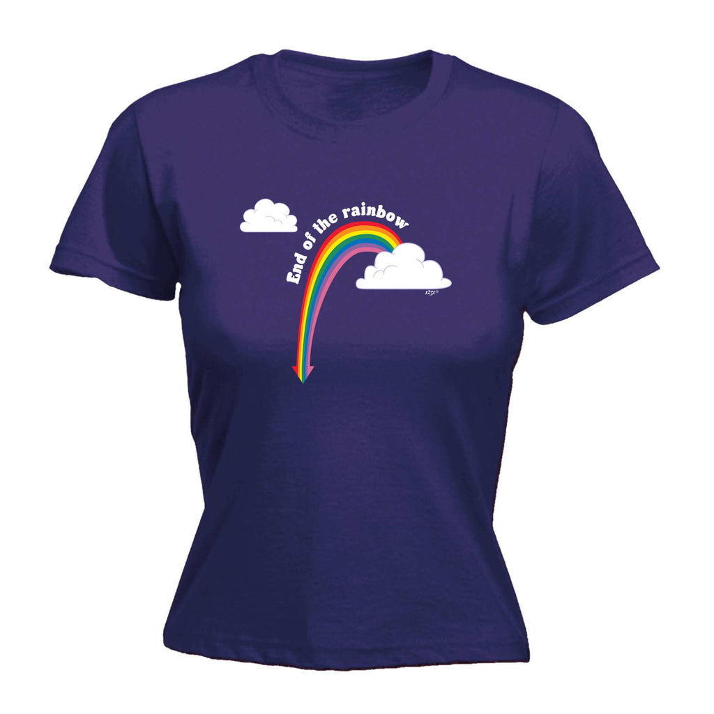 End Of The Rainbow - Funny Womens T-Shirt Tshirt