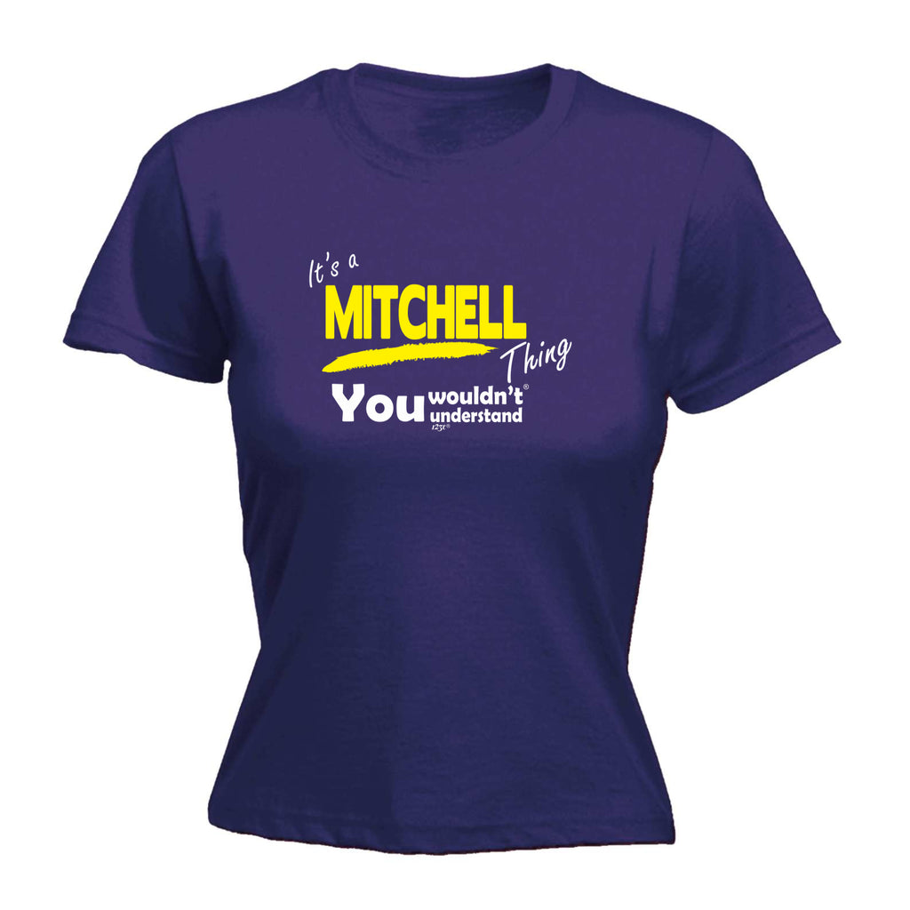 Mitchell V1 Surname Thing - Funny Womens T-Shirt Tshirt