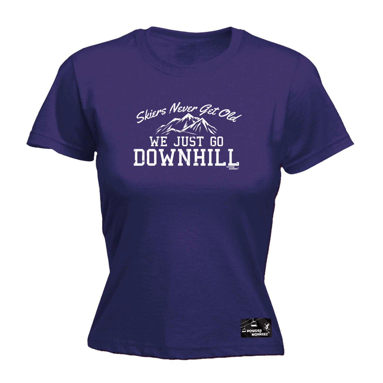 Pm Skiers Never Get Old We Just Go Downhill - Funny Womens T-Shirt Tshirt