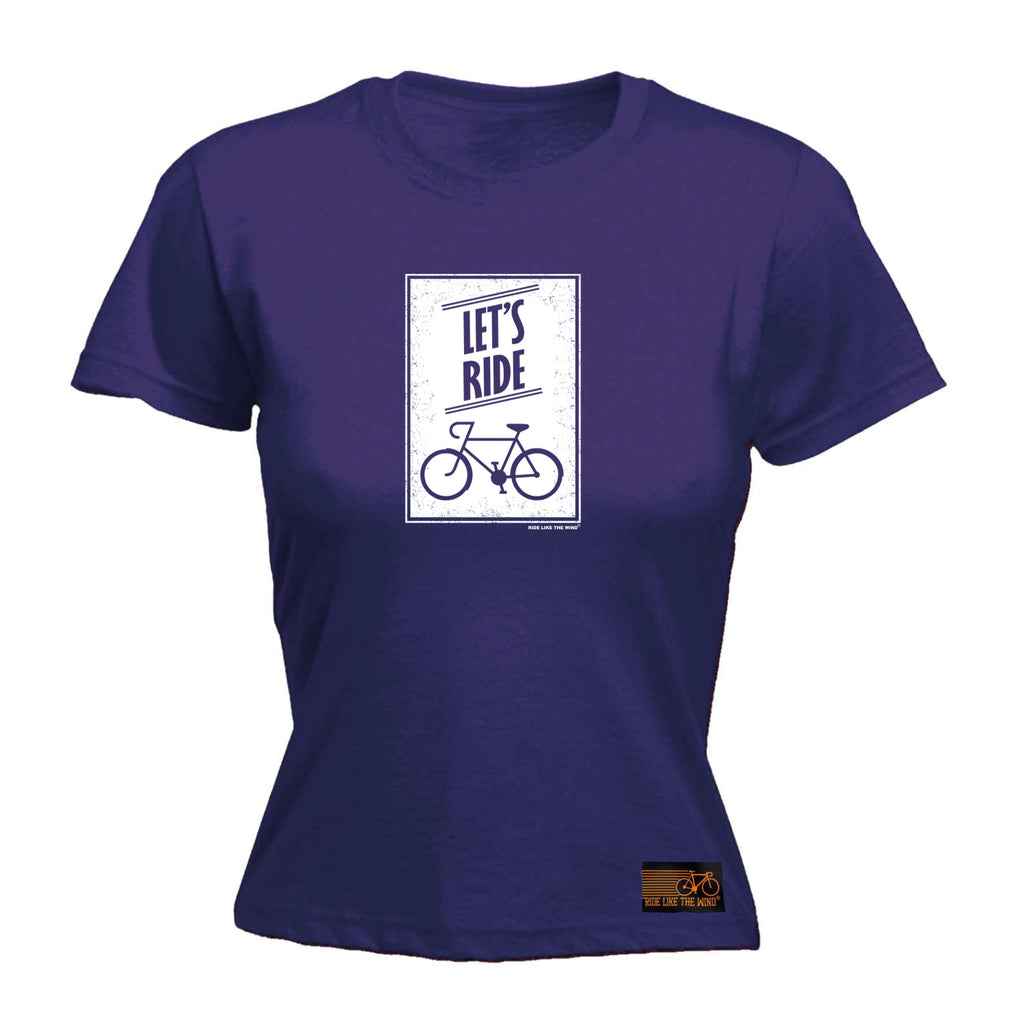 Rltw Lets Ride - Funny Womens T-Shirt Tshirt