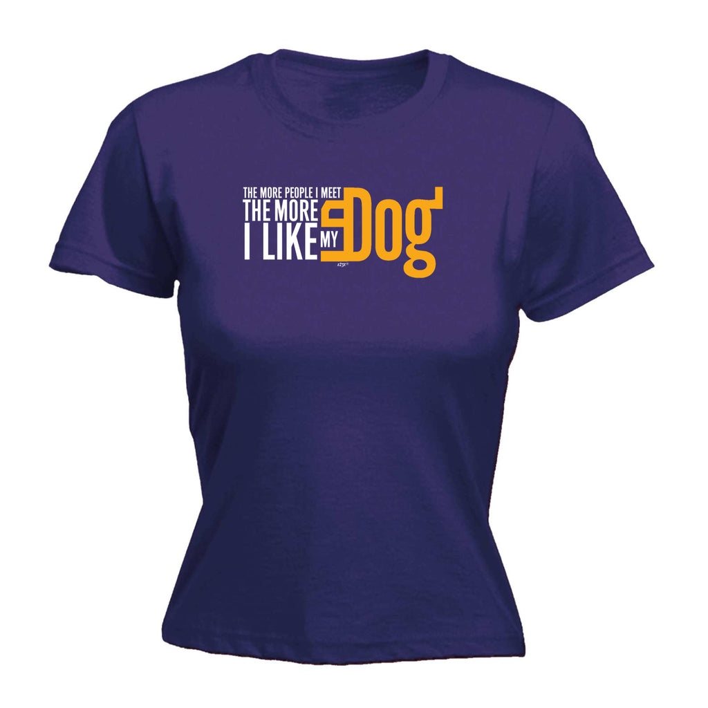 More Love My Dog - Funny Womens T-Shirt Tshirt