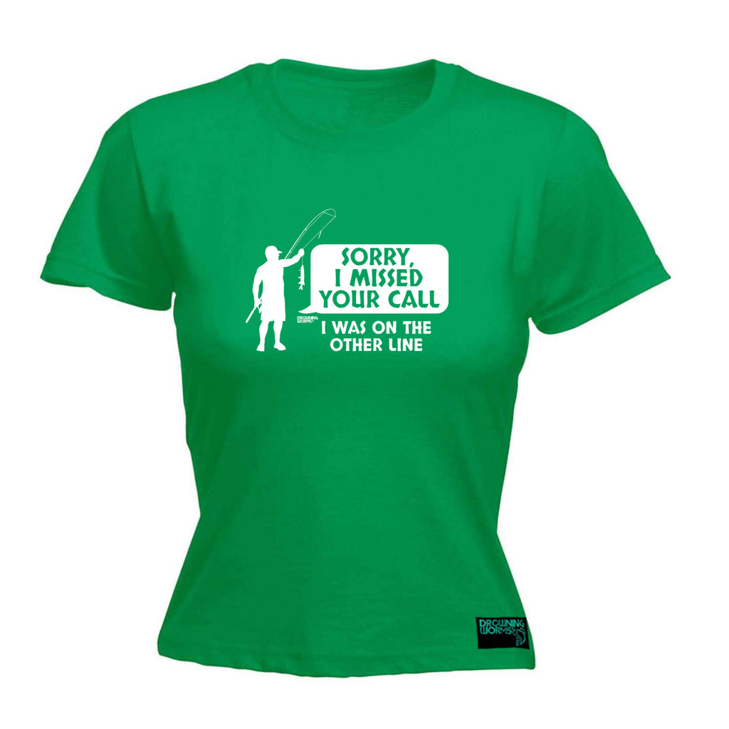 Dw Sorry I Missed Your Call - Funny Womens T-Shirt Tshirt