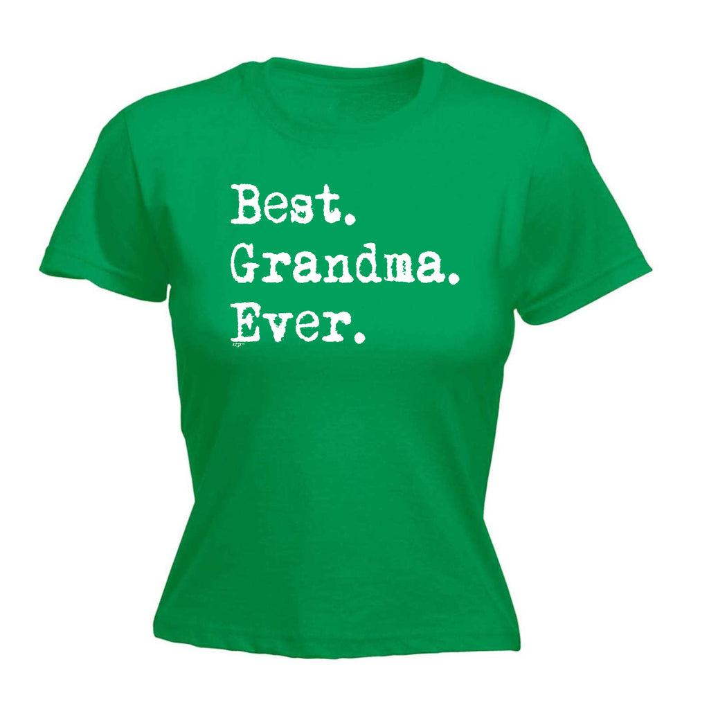 Best Grandma Ever - Funny Womens T-Shirt Tshirt