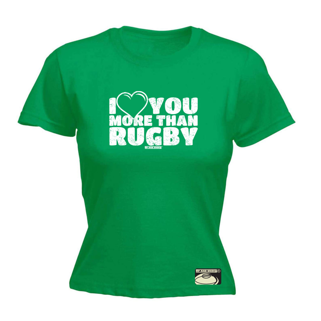 Uau I Love You More Than Rugby - Funny Womens T-Shirt Tshirt