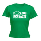 Love You More Than Football - Funny Womens T-Shirt Tshirt