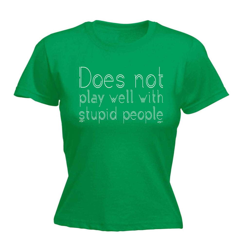 Does Not Play Well With - Funny Womens T-Shirt Tshirt
