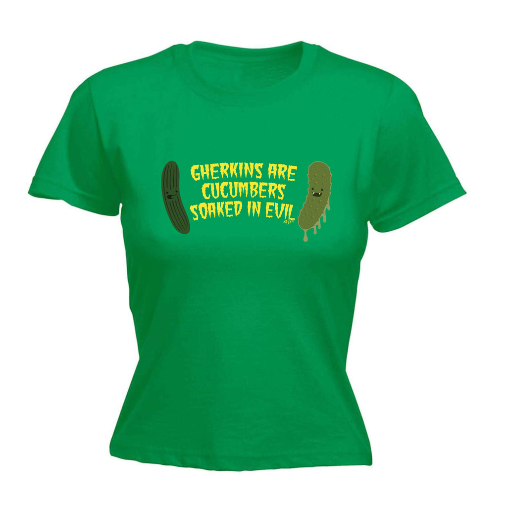 Gherkins Are Cucumbers Evil - Funny Womens T-Shirt Tshirt