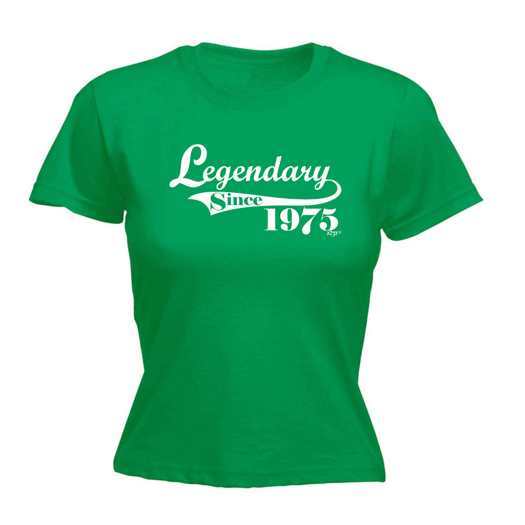 Legendary Since 1975 - Funny Womens T-Shirt Tshirt