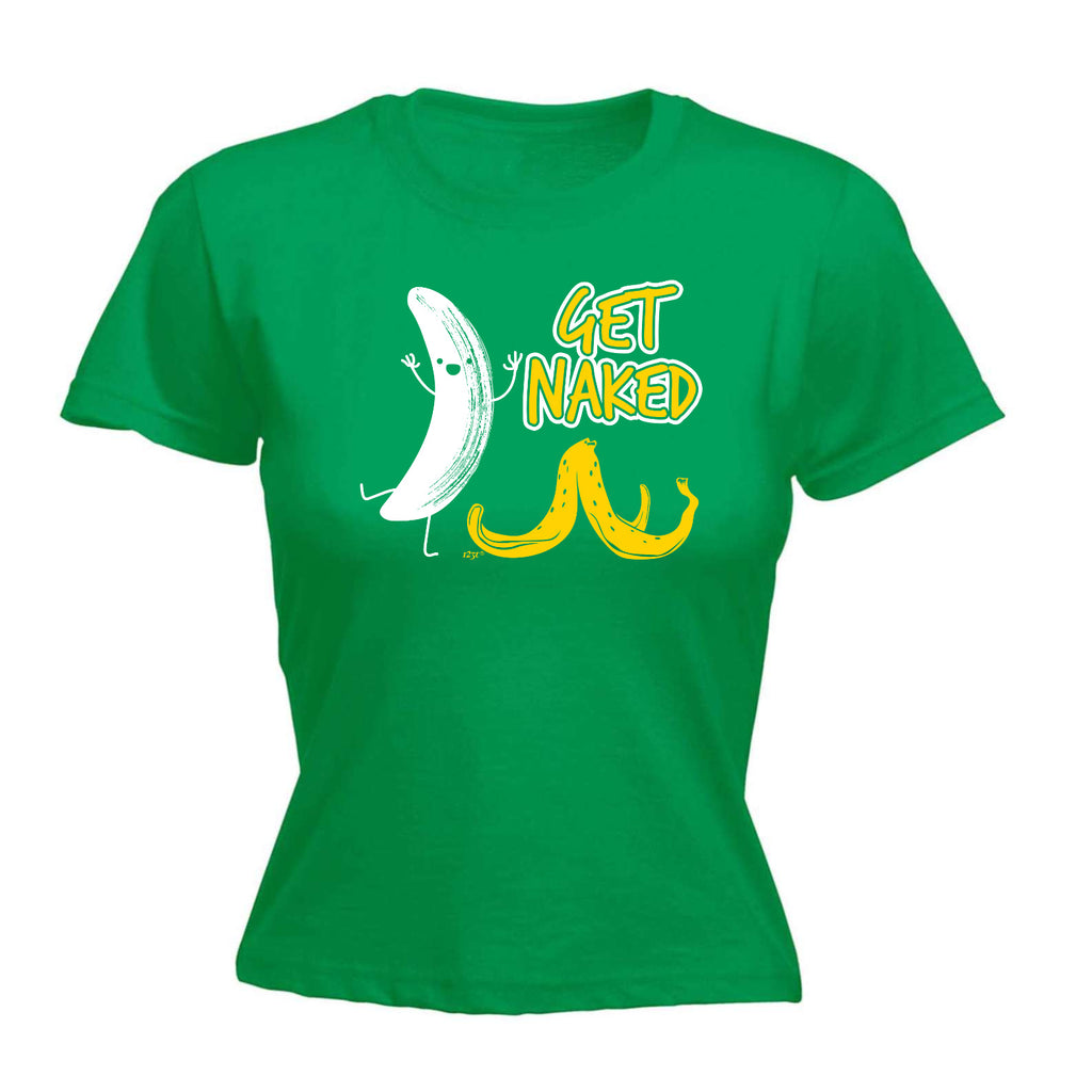 Get Naked Banana - Funny Womens T-Shirt Tshirt