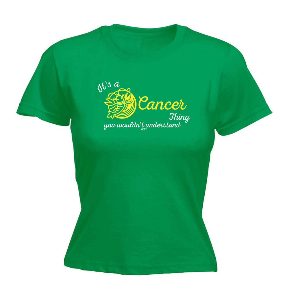 Its A Cancer Thing You Wouldnt Understand - Funny Womens T-Shirt Tshirt