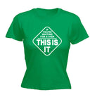 If Youre Waiting For A Sign - Funny Womens T-Shirt Tshirt