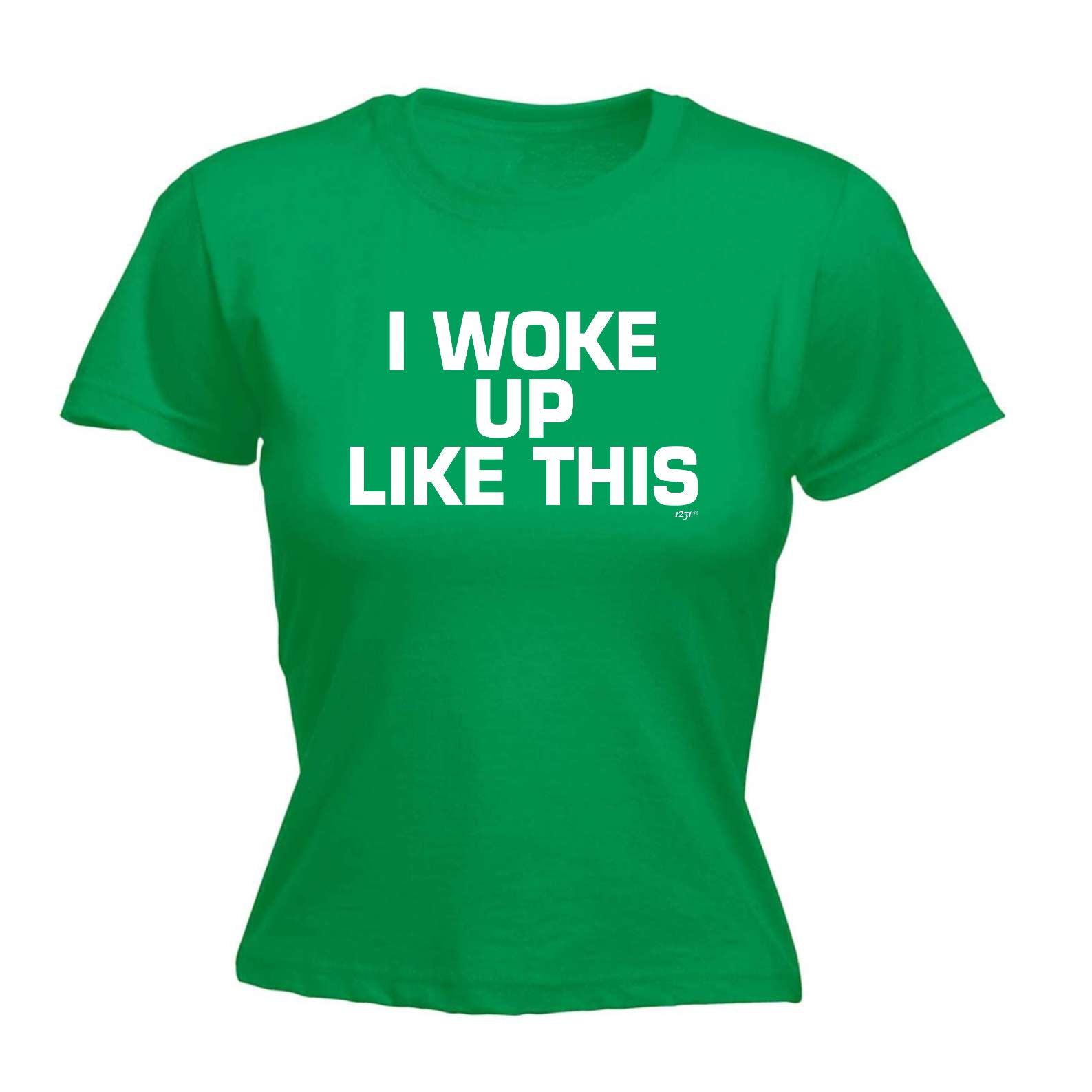 Woke Up Like This - Funny Womens T-Shirt Tshirt