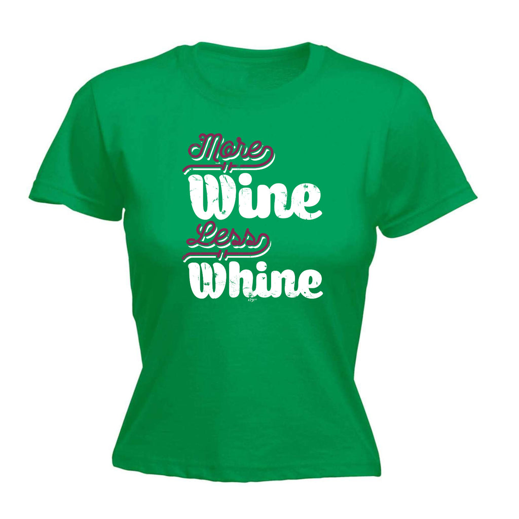 More Wine Less Whine - Funny Womens T-Shirt Tshirt