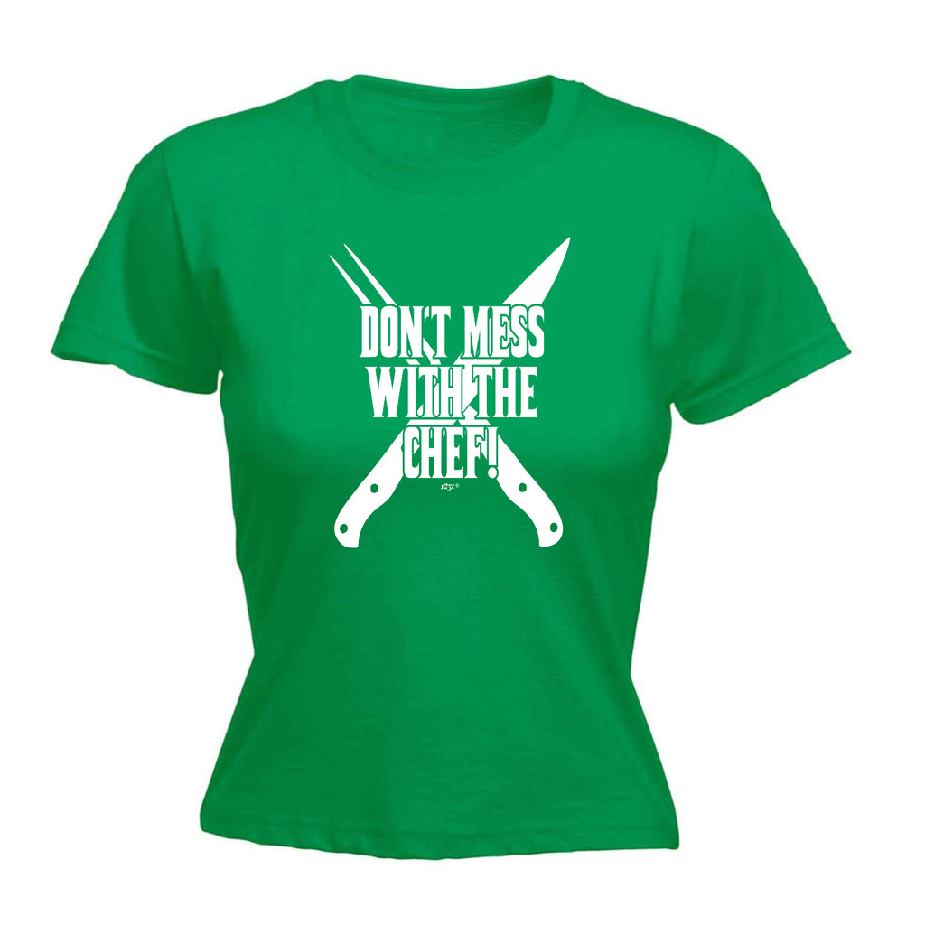 Dont Mess With The Chef Kitchen - Funny Womens T-Shirt Tshirt