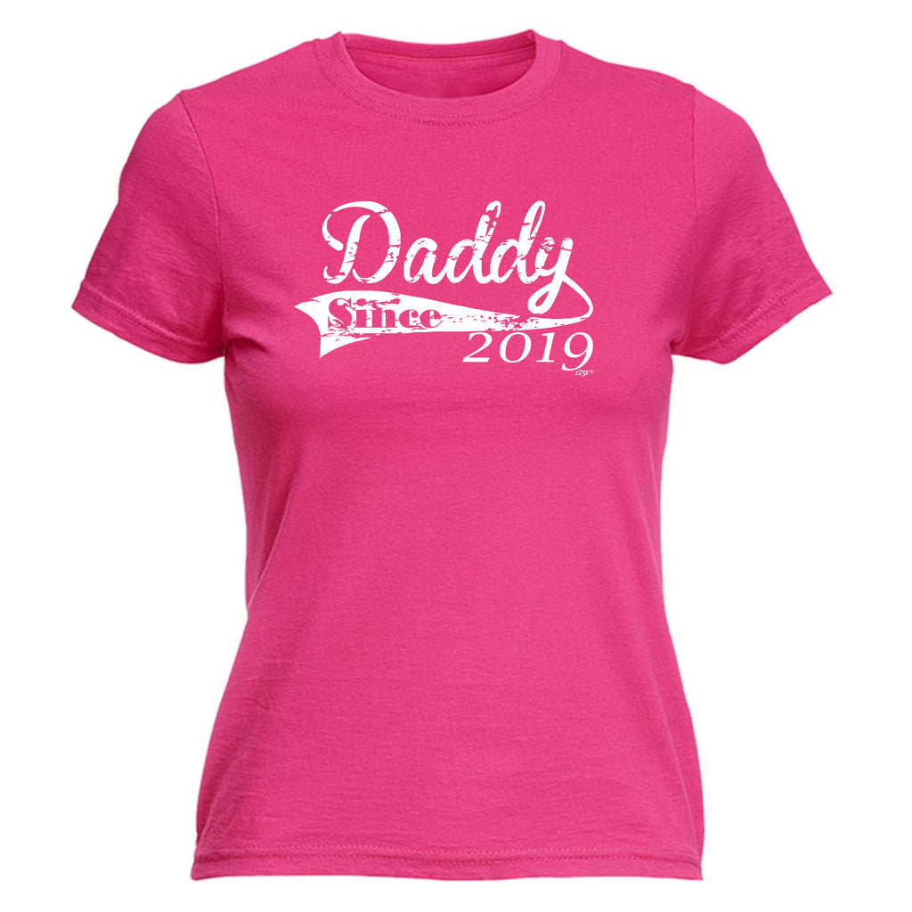 Daddy Since 2019 - Funny Womens T-Shirt Tshirt