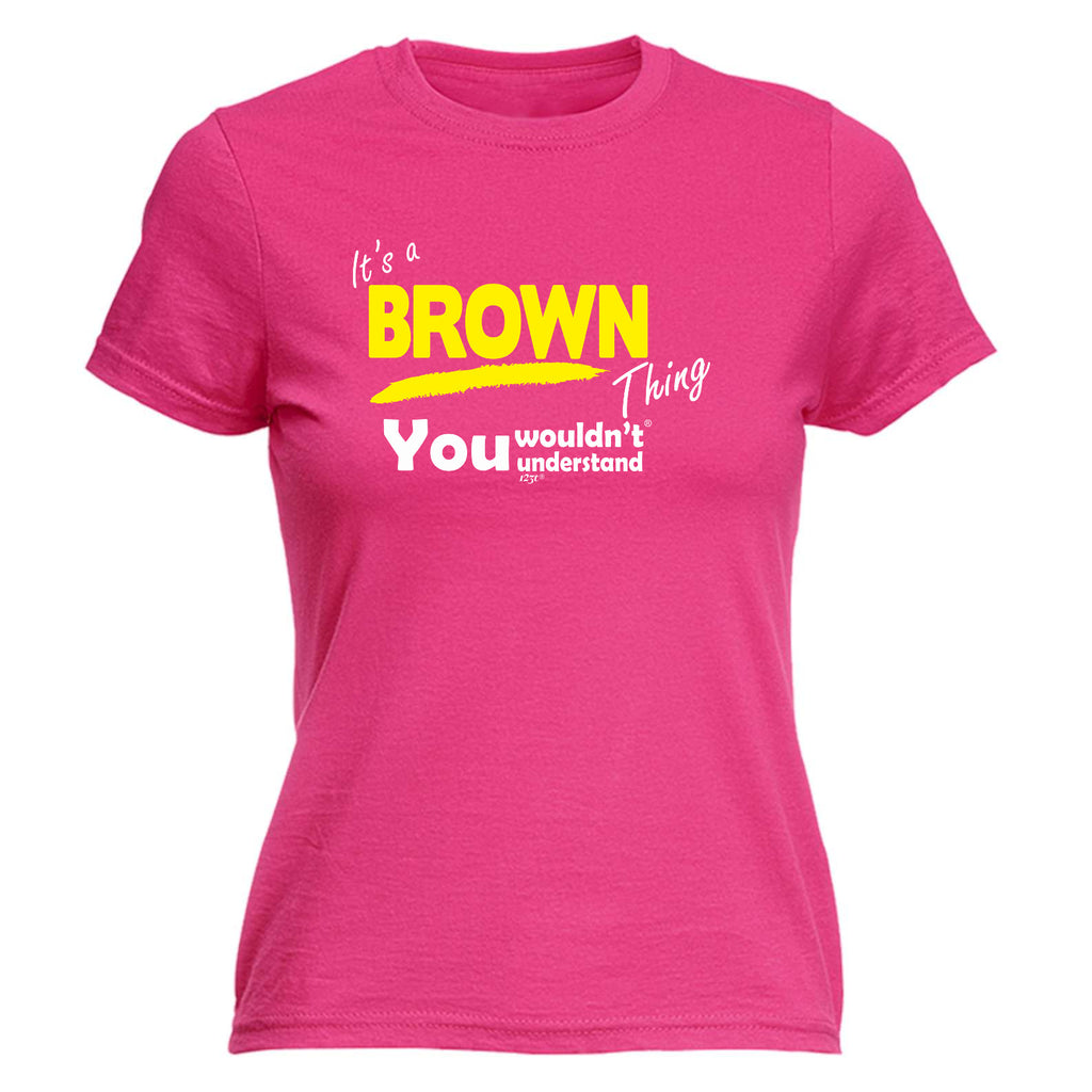 Brown V1 Surname Thing - Funny Womens T-Shirt Tshirt