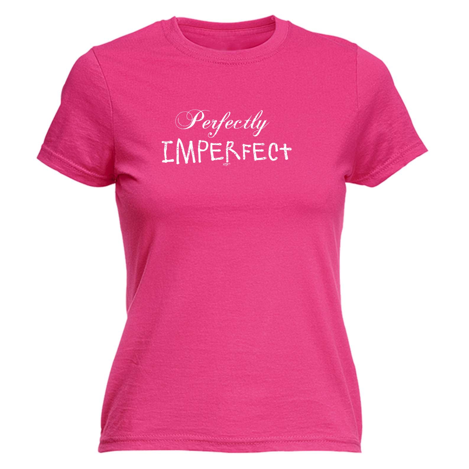Perfectly Imperfect - Funny Womens T-Shirt Tshirt