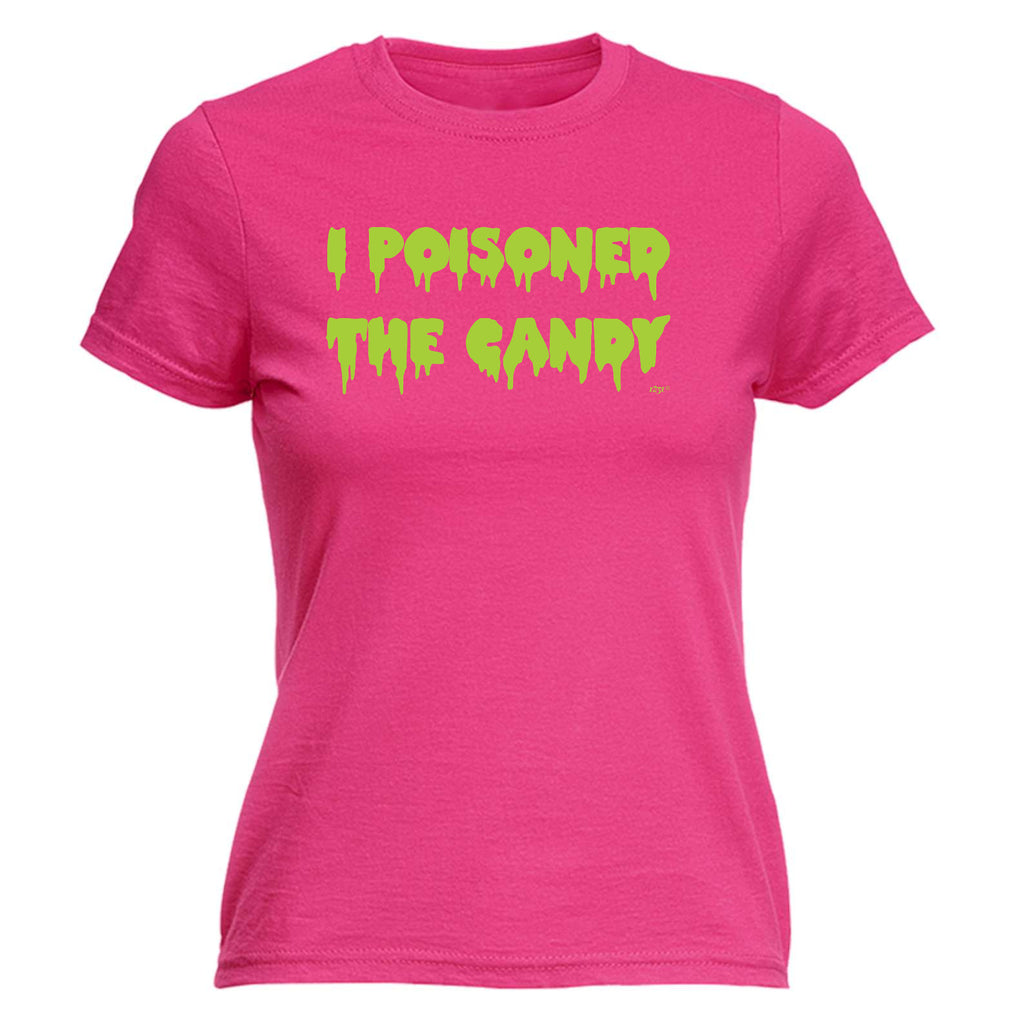 Poisoned The Candy Halloween - Funny Womens T-Shirt Tshirt