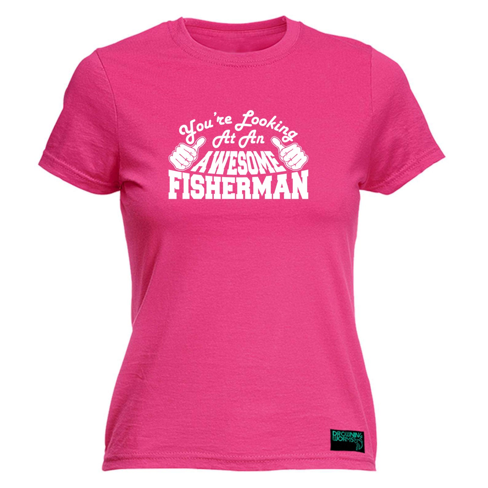 Youre Looking At An Awesome Fisherman - Funny Womens T-Shirt Tshirt