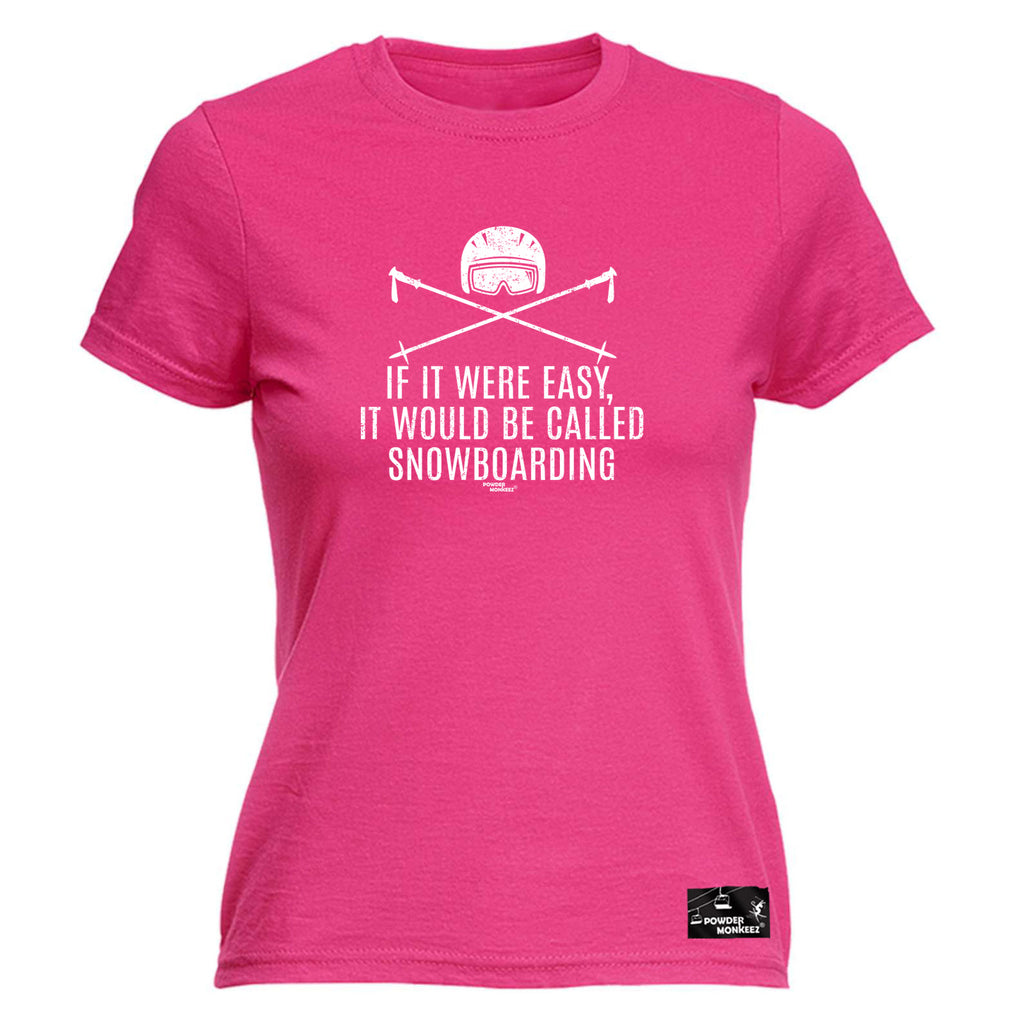 Pm If It Were Easy Called Snowboarding - Funny Womens T-Shirt Tshirt