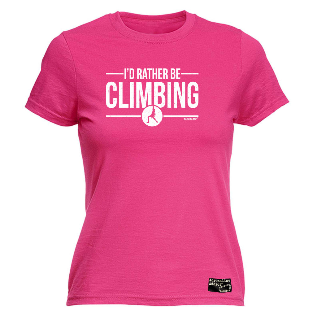 Aa Id Rather Be Climbing - Funny Womens T-Shirt Tshirt