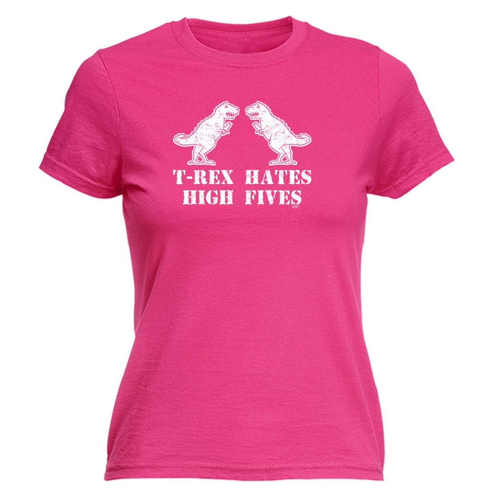 Trex Hates High Fives Dinosaur - Funny Womens T-Shirt Tshirt