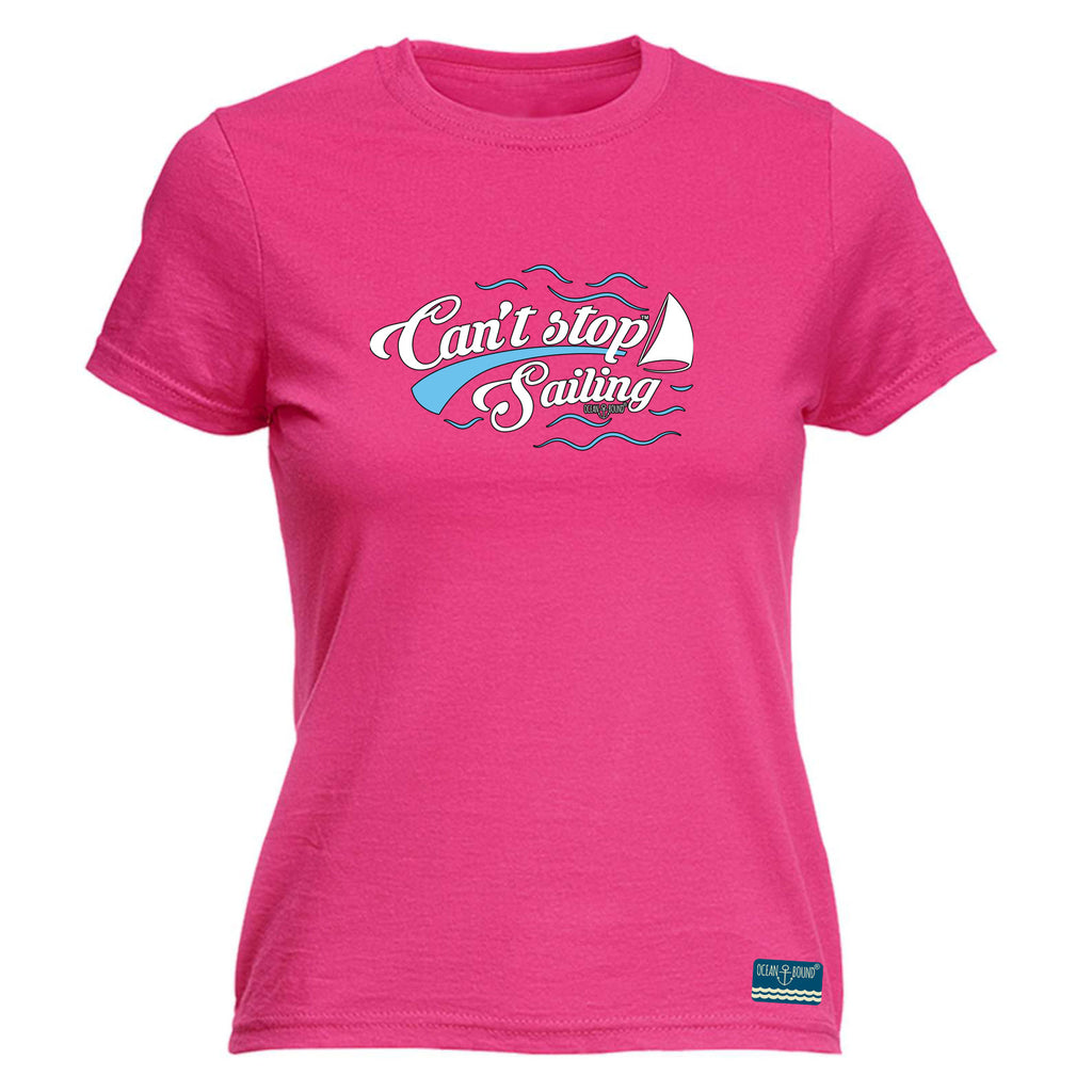 Ob Cant Stop Sailing - Funny Womens T-Shirt Tshirt