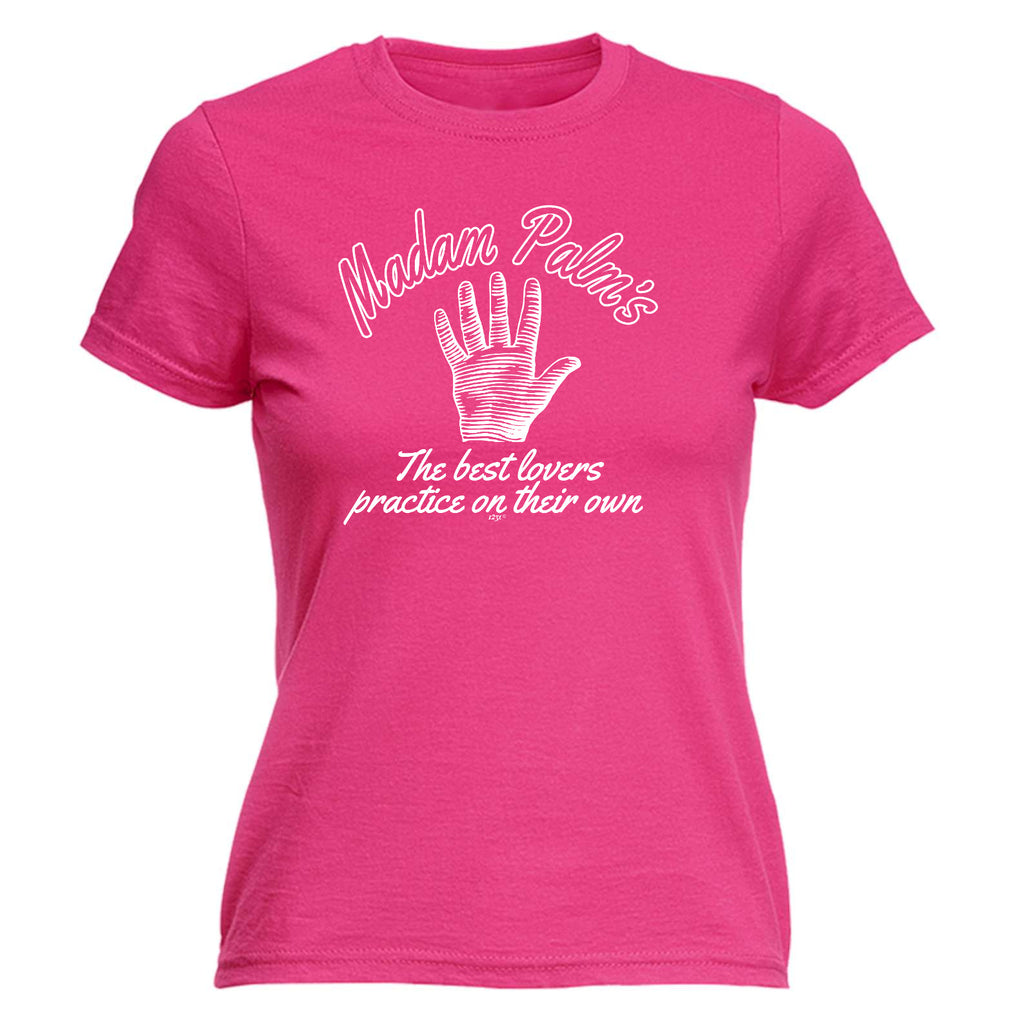 Madam Palms The Best Lovers Practice - Funny Womens T-Shirt Tshirt
