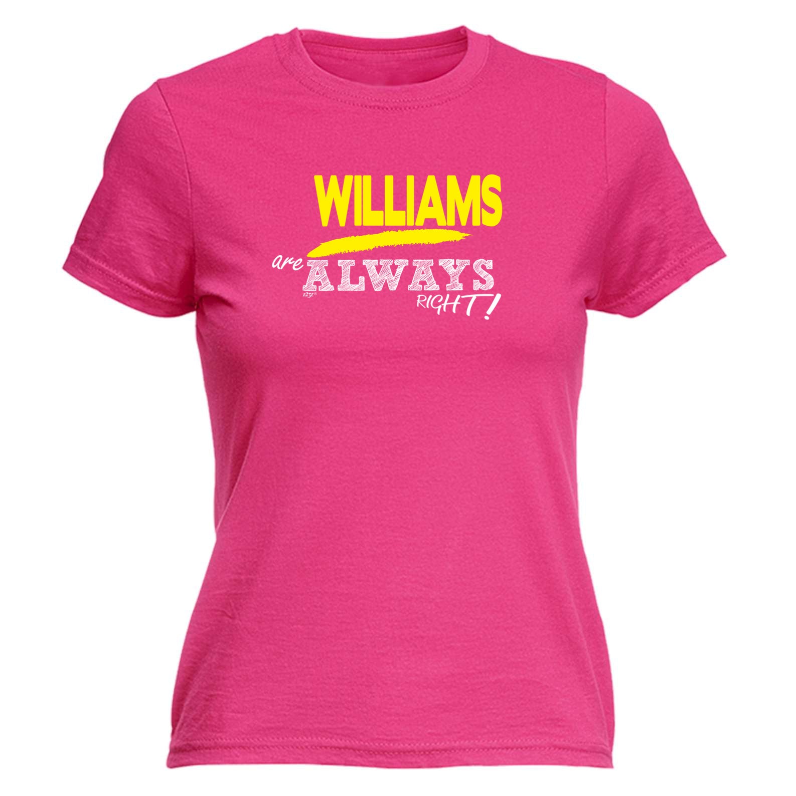 Williams Always Right - Funny Womens T-Shirt Tshirt