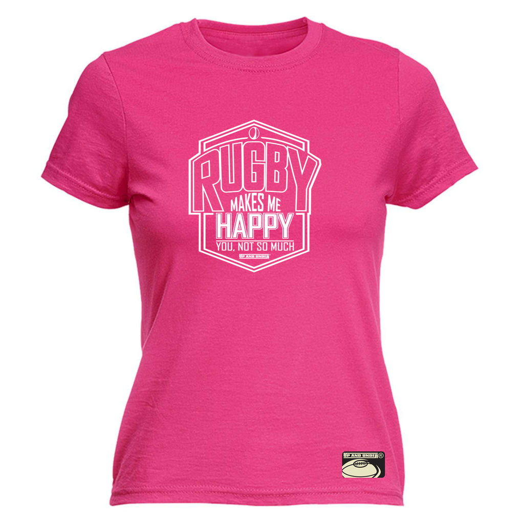 Uau Rugby Makes Me Happy You Not So Much - Funny Womens T-Shirt Tshirt