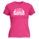 Youre Looking At An Awesome Undertaker - Funny Womens T-Shirt Tshirt