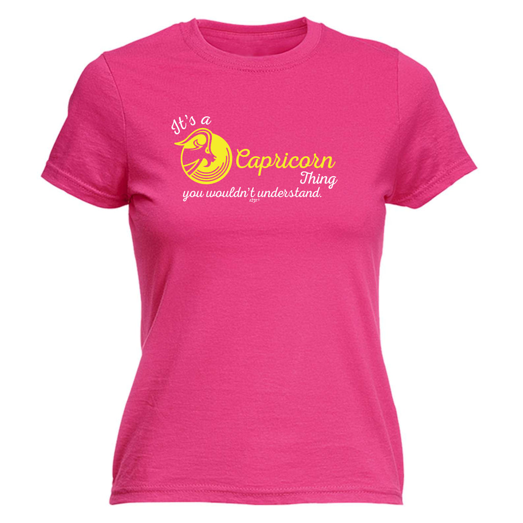 Its A Capricorn Thing You Wouldnt Understand - Funny Womens T-Shirt Tshirt