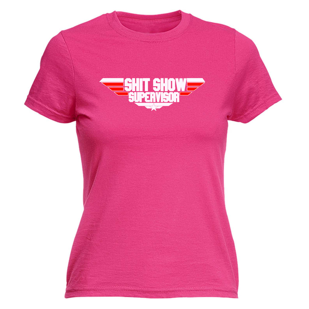 Shit Show Supervisor Logo - Funny Womens T-Shirt Tshirt