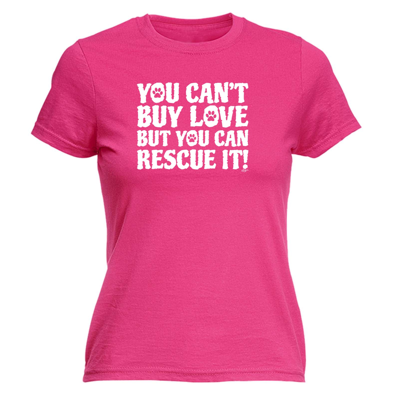 You Cant Buy Love But You Can Rescue It - Funny Womens T-Shirt Tshirt