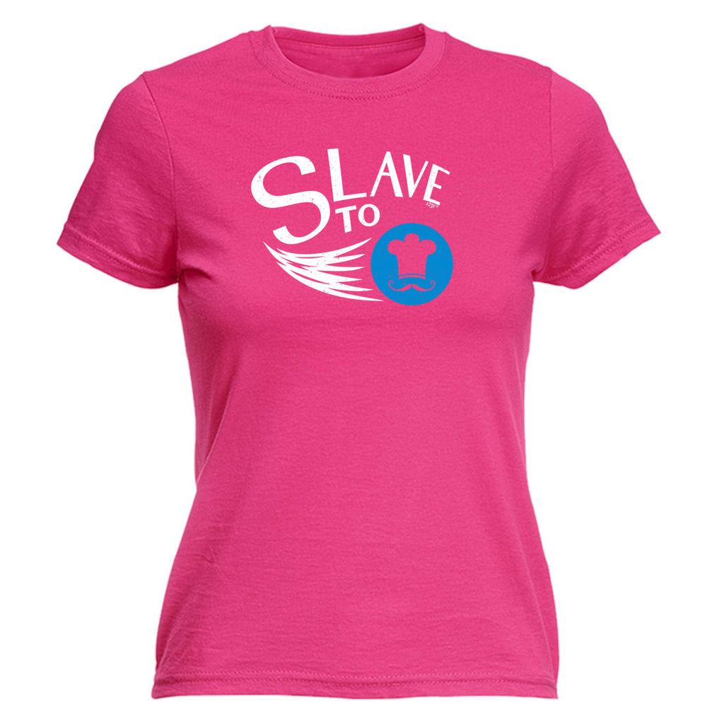 Slave To Chef - Funny Womens T-Shirt Tshirt