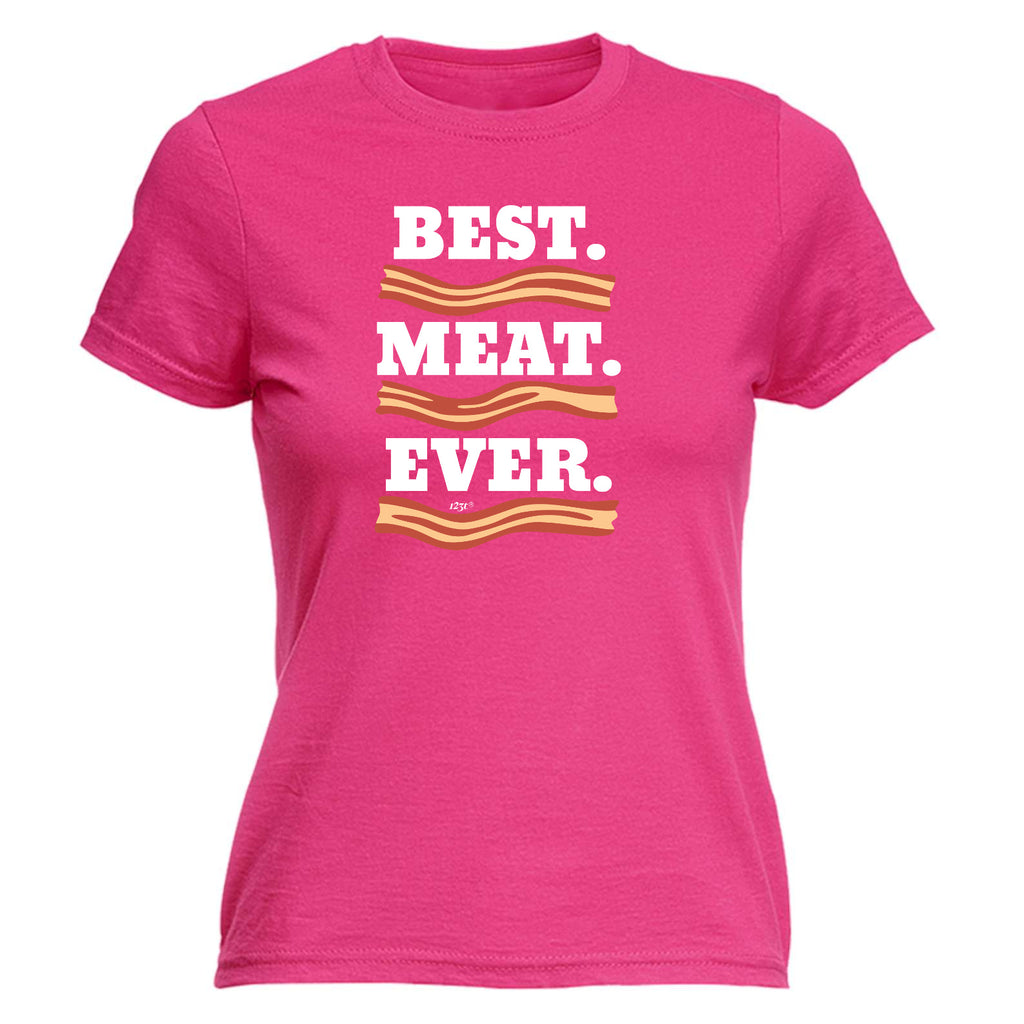 Best Meat Ever Bacon - Funny Womens T-Shirt Tshirt
