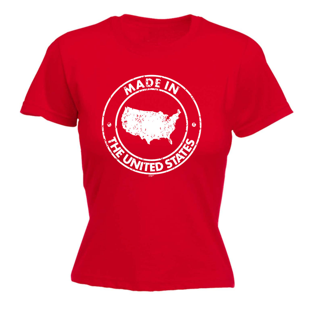 Made In The United States - Funny Womens T-Shirt Tshirt