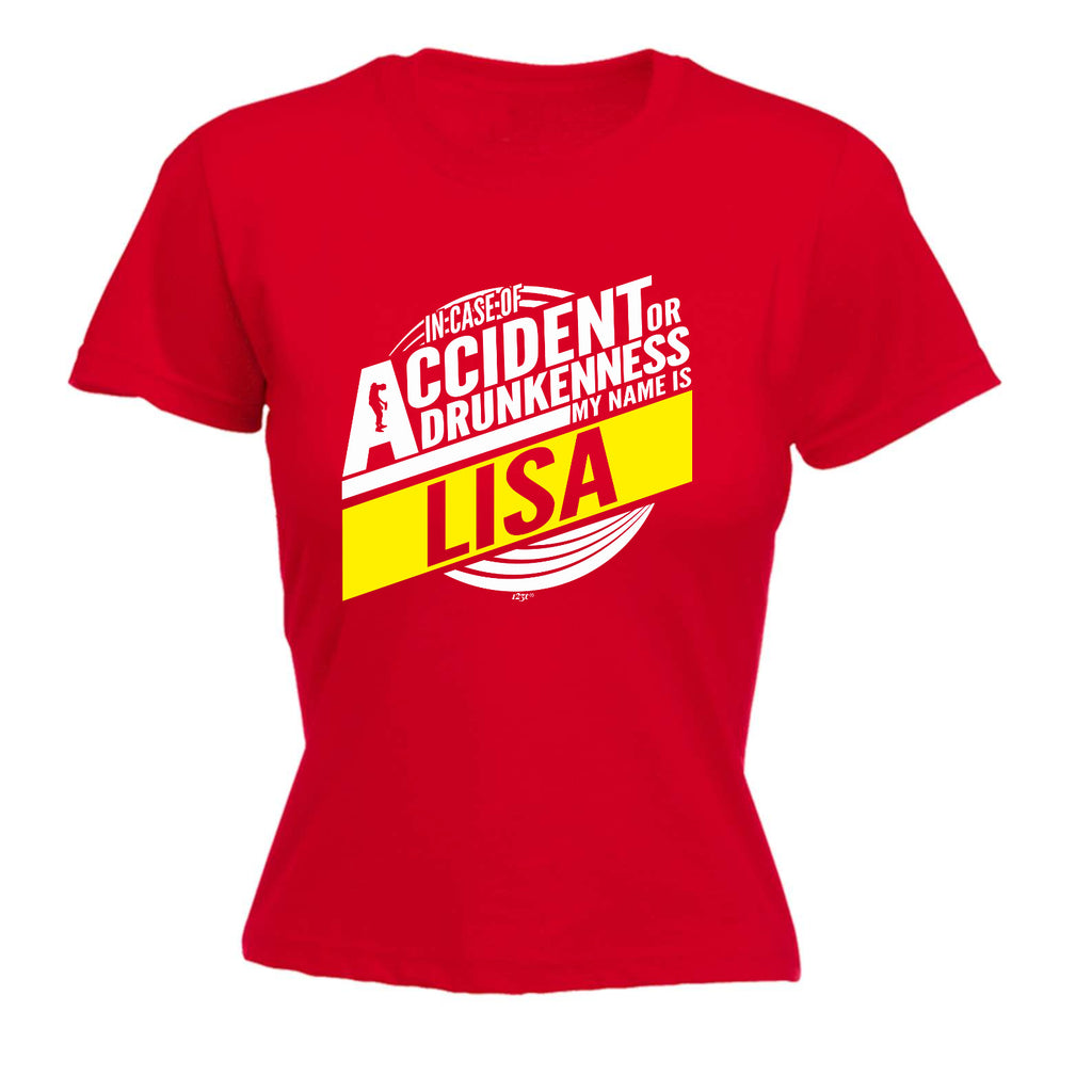 In Case Of Accident Or Drunkenness Lisa - Funny Womens T-Shirt Tshirt