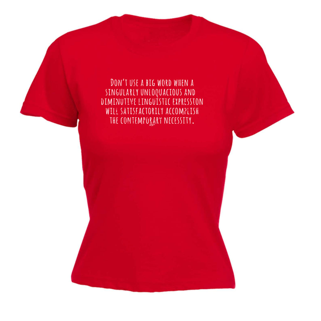 Dont Use Big Words - Funny Womens T-Shirt Tshirt