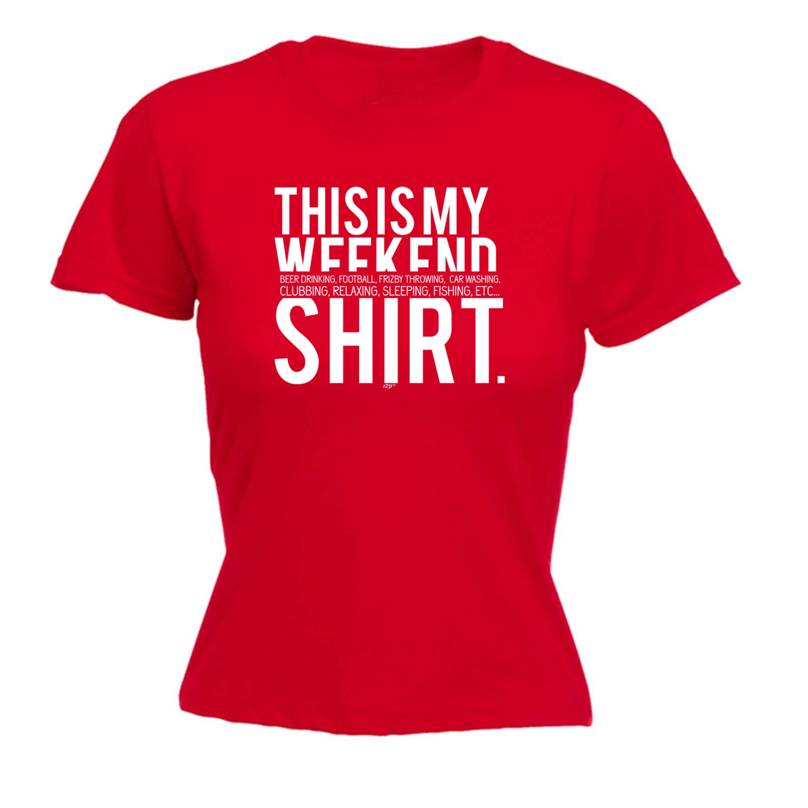 This Is My Weekend Shirt - Funny Womens T-Shirt Tshirt