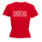 Nsfw Not Safe For Work - Funny Womens T-Shirt Tshirt