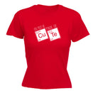 You Must Be Made Of Cute - Funny Womens T-Shirt Tshirt