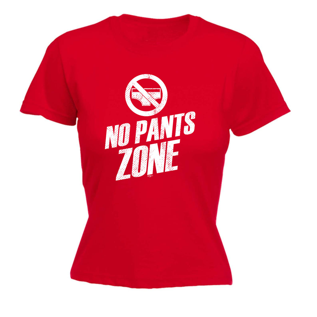 No Pants Zone - Funny Womens T-Shirt Tshirt